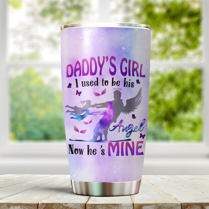 Personalized Memorial Gifts Tumbler For Loss Of Father Daddy's Girl I Used To Be His Angel Custom Name Travel Cup