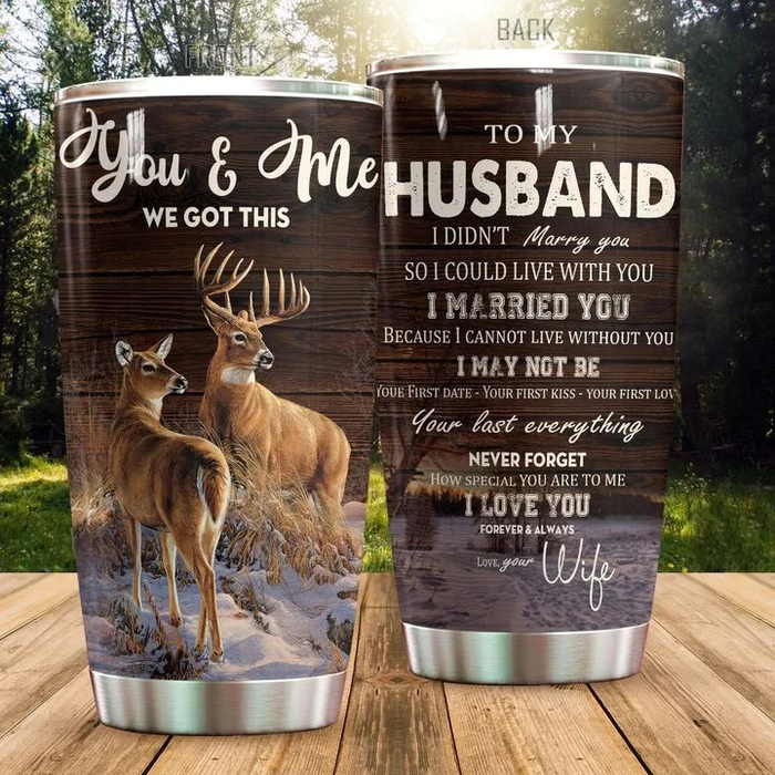Personalized To My Husband Tumbler From Wife Hunting Deer I May Not Your First Kiss Custom Name Gifts For Anniversary