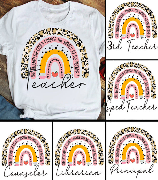 Personalized T-Shirt For Teacher She Believed She Could Change The World So She Became A Teacher