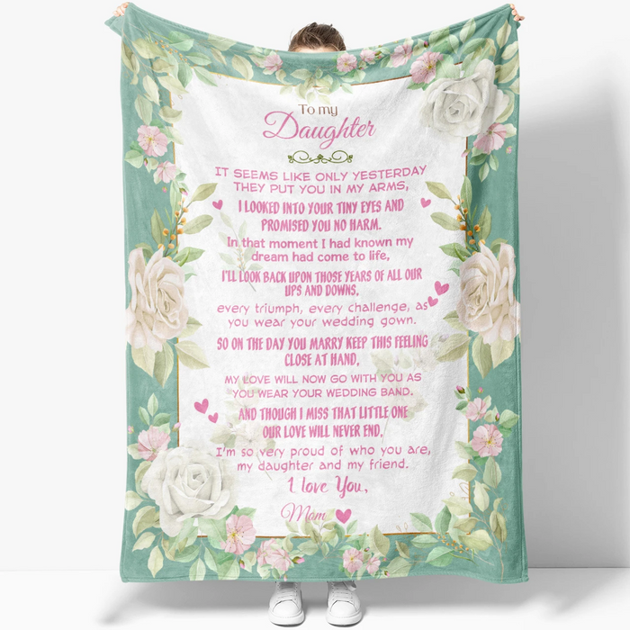 Personalized Fleece Blanket For Daughter From Mom It Seems Like Only Yesterday They Put On My Arms Flower Printed