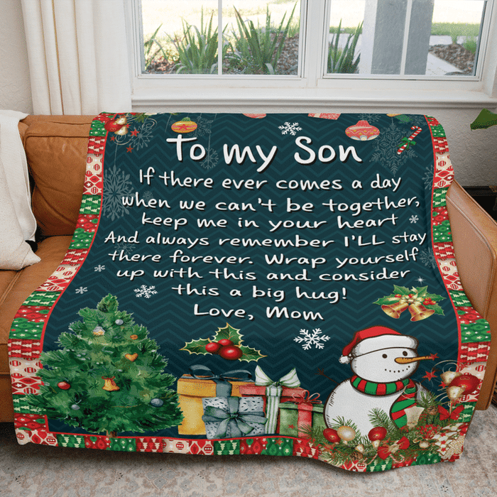 Personalized Blanket To My Son From Mom If There Ever Comes A Day Christmas Design With Cute Snowman Tree & Boxes