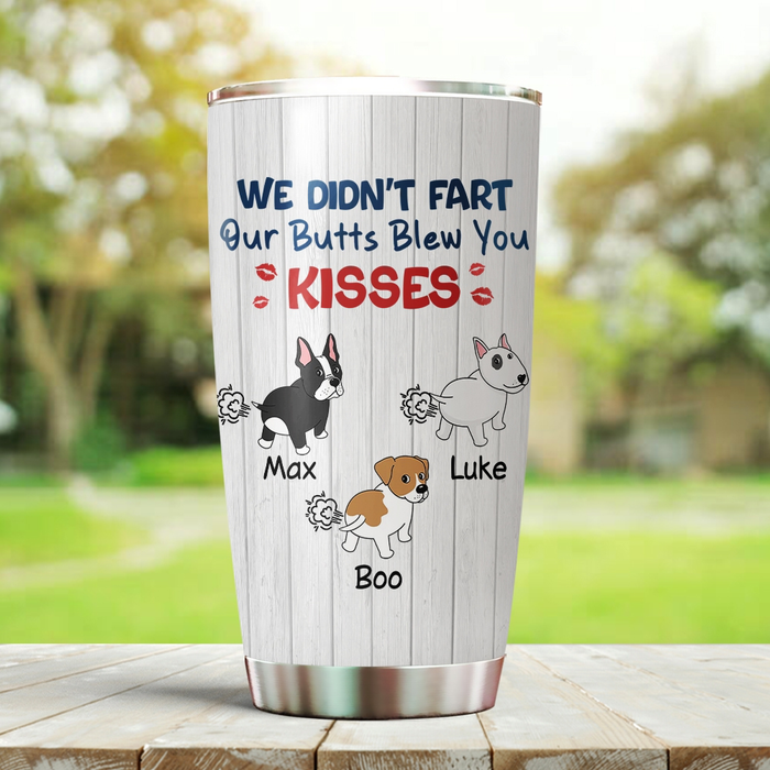 Personalized Tumbler For Dog Lover Funny Our Butts Blew You Kisses Custom Name & Photo Travel Cup Gifts For Birthday