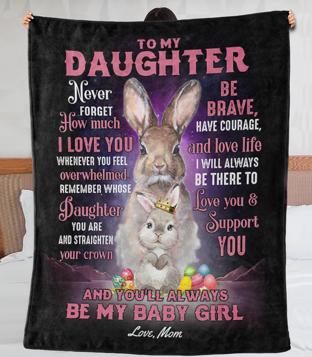 Personalized To My Daughter Blanket From Mom Never Forget How Much I Love You Cute Bunny & Easter Eggs Happy Easter Day