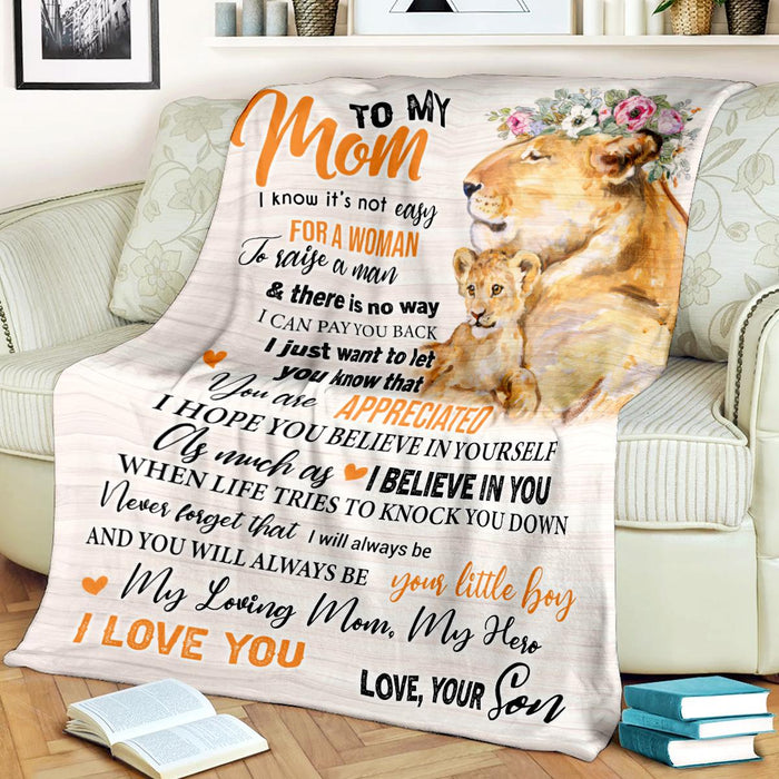 Personalized To My Mom Blanket From Son I Know It'S Not Easy For A Woman To Raise A Man Old Lion & Baby Printed