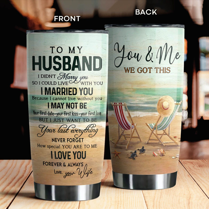Personalized To My Husband Tumbler From Wife Chairs In Ocean Your Last Everything Custom Name Gifts For Anniversary