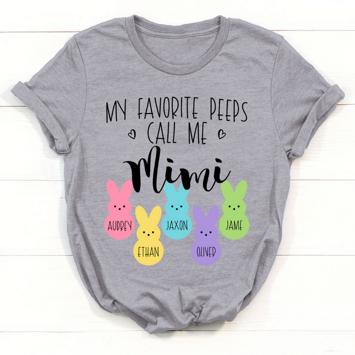 Personalized T-Shirt For Grandma My Favorite Peeps Call Me Mimi Easter Bunny Printed Custom Grandkids Name