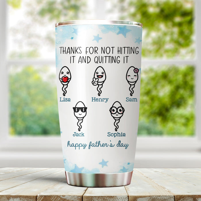 Personalized To My Dad Tumbler From Son Daughter Thanks For Not Hitting It Funny Sperm Custom Name Travel Cup Gifts