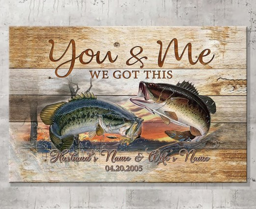 Personalized Canvas Wall Art For Couples Fishing Lovers You And Me Got This Custom Name Poster Prints Valentine Gifts