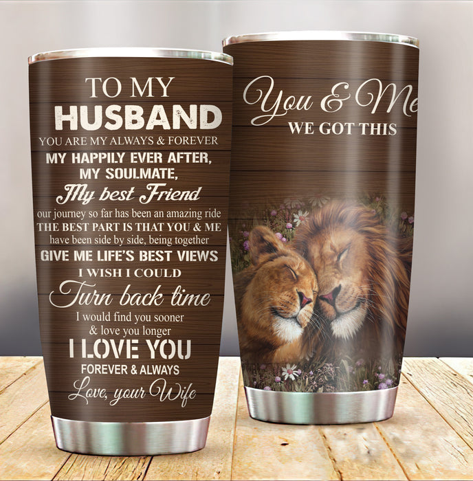 Personalized To My Husband Tumbler From Wife Lion I Wish I Could Turn Back Time Custom Name Gifts For Anniversary