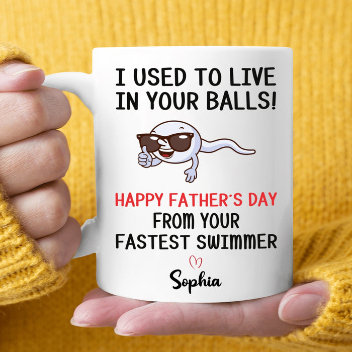 Personalized Ceramic Coffee Mug For Dad I Used To Live In Your Balls Funny Sperm Custom Kids Name 11 15oz Cup