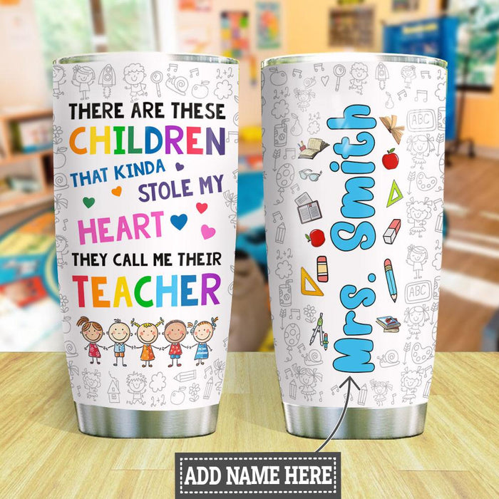 Personalized Travel Cup For Teacher Children Stole My Heart Cute Kids 20oz Tumbler Custom Name Back To School Gifts