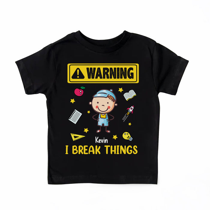 Personalized T-Shirt For Kids Warning I Break Things Funny School Supplies Print Custom Name Back To School Outfit