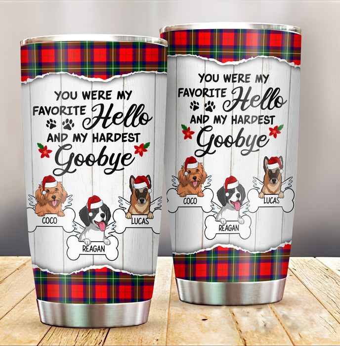 Personalized Tumbler For Pet Owner You Are My Favorite Hello Angel Wings Bone Custom Name Travel Cup Gifts For Christmas