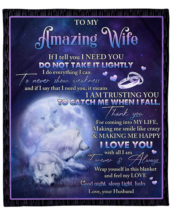 Personalized Blanket To My Amazing Wife If I Tell You I Need You Full Moon & Wolf Couple Valentine Blanket Custom Name