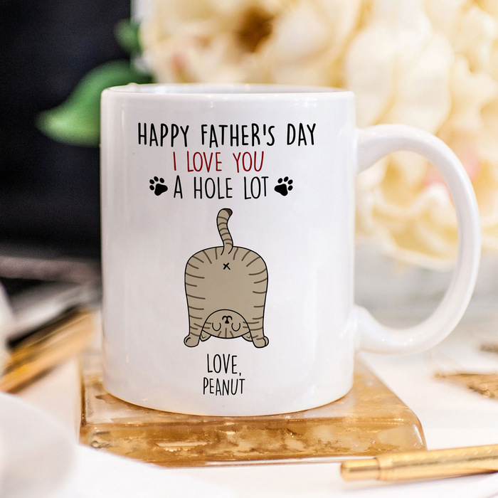 Personalized Ceramic Coffee Mug For Cat Dad I Love You A Hole Lot Cute Cat Design Custom Cat's Name 11 15oz Cup
