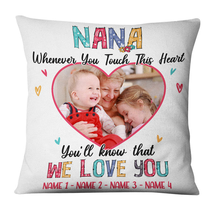 Personalized Square Pillow For Grandma Whenever You Touch Heart Custom Grandkids Name Photo Sofa Cushion Birthday Gifts