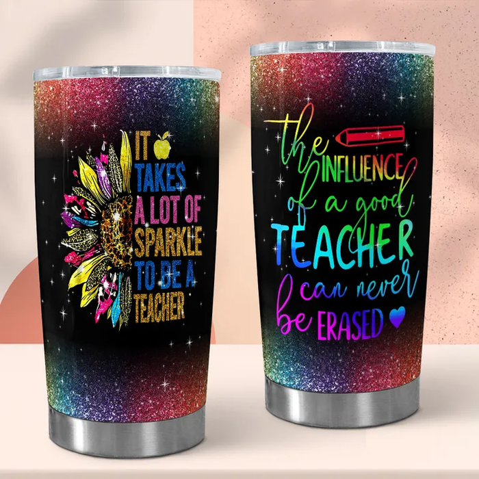 Funny Tumbler For Teacher Appreciation The Influence Of A Good Teacher Sunflower Gift For Back To School 20oz Travel Cup