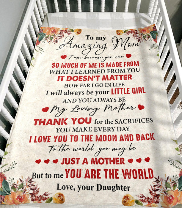 Personalized To My Amazing Mom Blanket From Daughter I Am Because You Are Flower Printed Mother'S Day Blanket