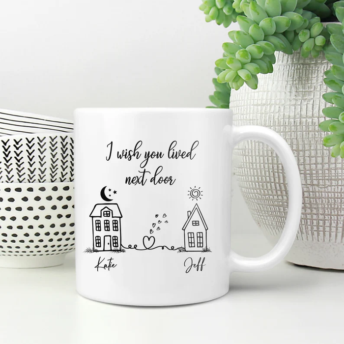 Personalized Ceramic Coffee Mug For Bestie BFF I Wish You Lived Next Door House Print Custom Name 11 15oz Funny Cup