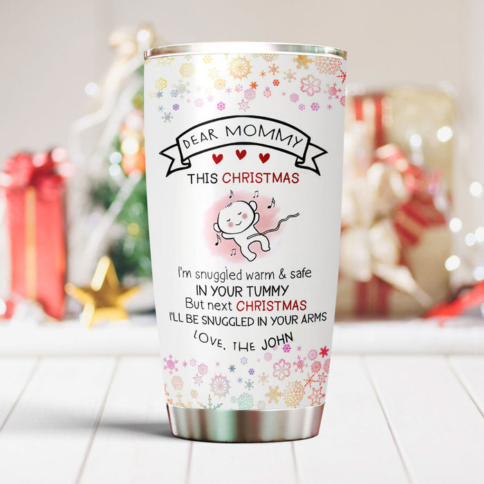 Personalized Tumbler Gifts For New Mom Snuggled Warm And Safe In Your Tummy Custom Name Travel Cup For First Christmas