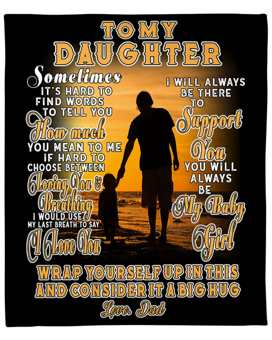 Personalized To My Daughter Fleece Blanket From Dad You Will Always Be My Baby Girl Father And Baby On Sunset Printed