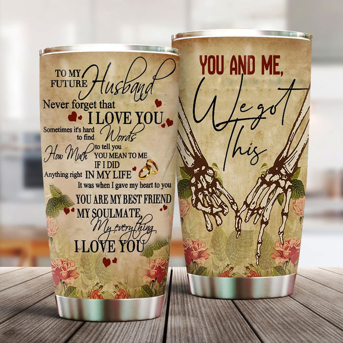 Personalized To My Husband Tumbler From Wife Never Forget That I Love You Skeleton Hand Custom Name Gifts For Valentine
