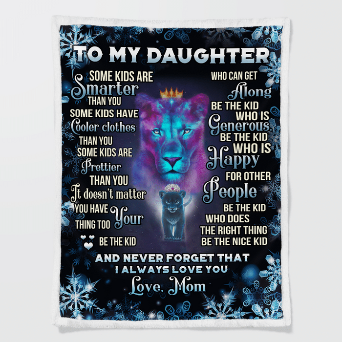 Personalized Blanket To My Daughter From Mom Some Kid Are Smarter Than You Print Snowflakes Old Lion And Baby