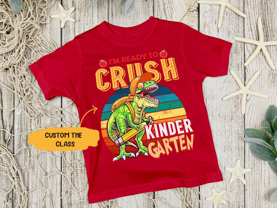 Personalized T-Shirt For Kids Dinosaur I'm Ready To Crush Kindergarten Custom Grade Level Back To School Outfit