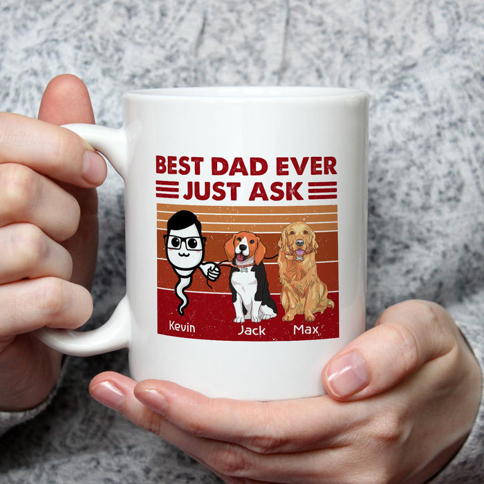 Personalized Ceramic Coffee Mug For Dog Dad Best Dad Ever Just Ask Funny Sperm & Dog Print Custom Name 11 15oz Cup