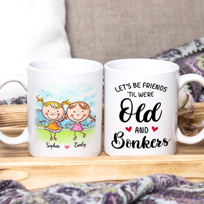 Personalized Ceramic Coffee Mug For Bestie BFF 'Til WE Old & Bonkers Cute Girls Print Custom Name 11 15oz Cup