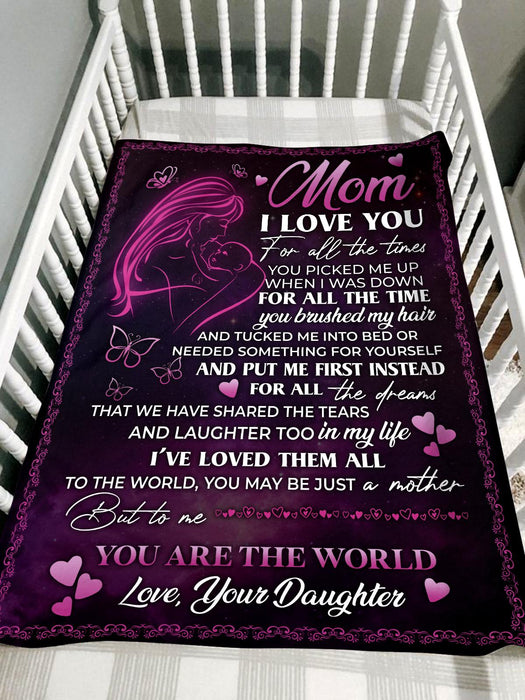 Personalized To My Mom Blanket From Daughter For All The Times You Picked Me Up Mom & Baby With Butterfly Printed