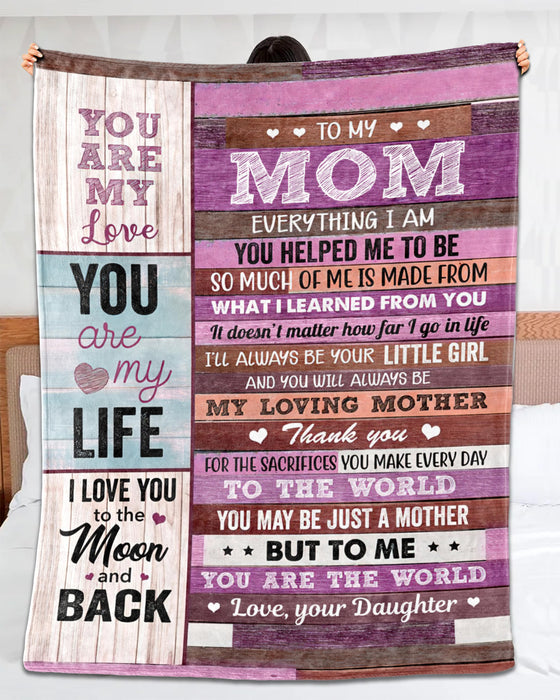 Personalized To My Mom Blanket From Daughter Everything I Am You Helped Me To Be Pink Wooden Background