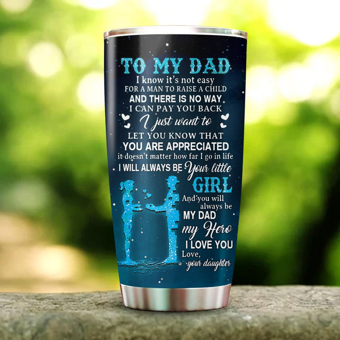 Personalized To My Dad Tumbler From Daughter Blue Silhouette You Are Appreciated Custom Name 20oz Travel Cup Gifts