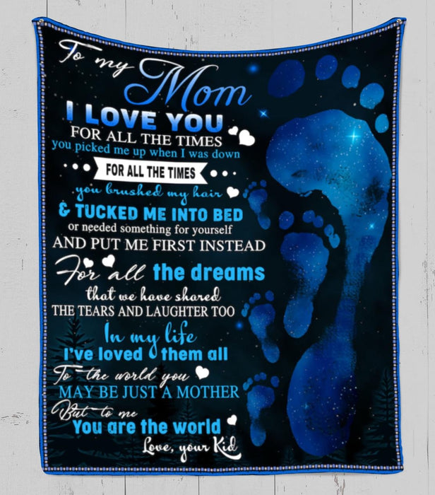 Personalized To My Mom Foot Print Fleece Blanket From Daughter For All The Dream That We Have Shared Tears And Laughter