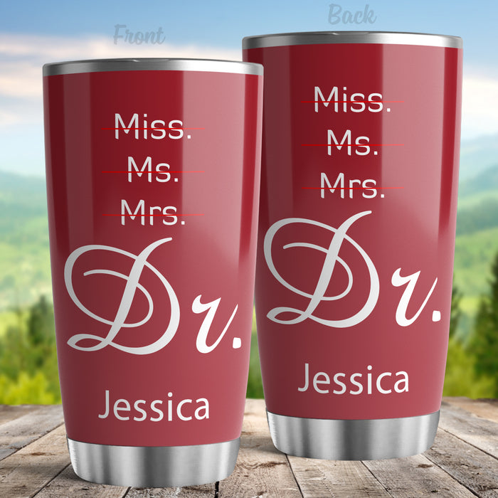 Personalized Doctor Graduation Tumbler For Women Dark Red Not Miss Ms Mrs It's Dr  Custom Name Doctorate Travel Cup