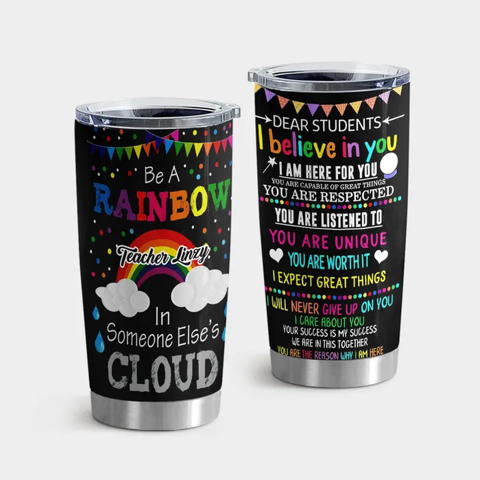 Personalized Travel Tumbler For Teacher 20oz Cup Custom Name Be A Rainbow In Someone Else's Cloud Back To School Gifts