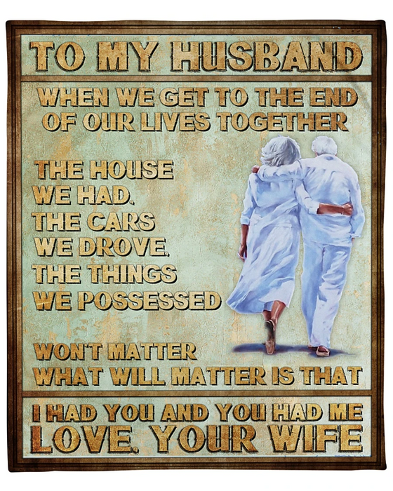 Personalized To My Husband Fleece Blanket From Wife Print Couple Walk Together Won'T Matter What Will Matter Is That