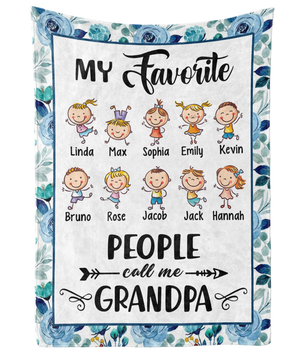 Personalized Blanket To My Grandpa From Grandkid My Favorite People Call Me Flower & Funny Kid Custom Grandkids Name