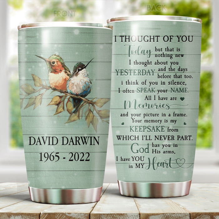 Personalized Memorial Gifts Tumbler For Loss Of Loved One I Thought Of You Today Hummingbird Custom Name Travel Cup