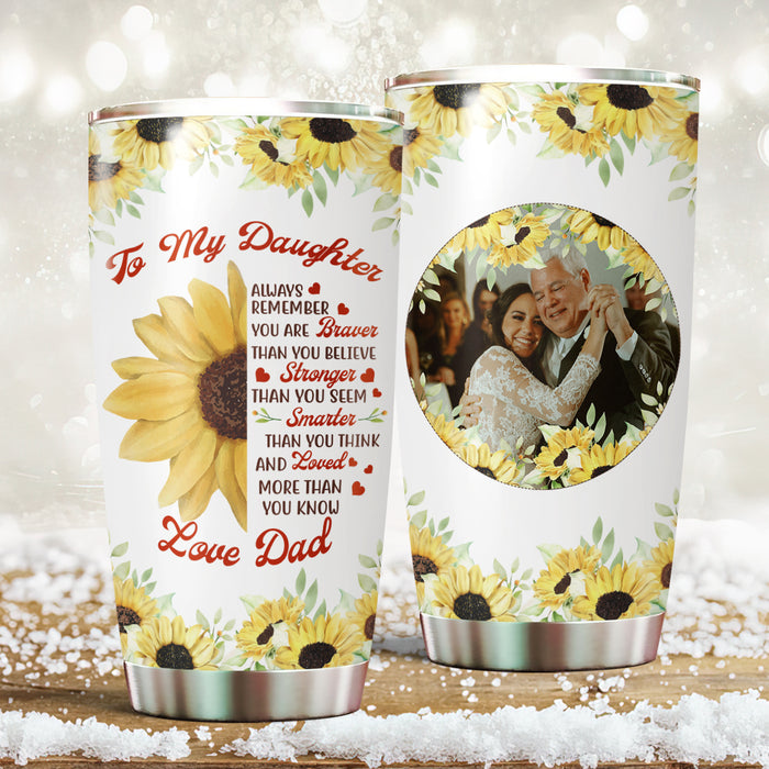 Personalized Tumbler To Daughter From Mom Dad Sunflower You Are Stronger Than You Seem Custom Name Photo Travel Cup 20oz