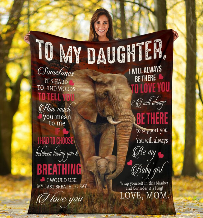 Personalized Fleece Blanket To My Daughter From Mom Custom 3D Elephant Mom And Baby Print I Will Always Be There To Love
