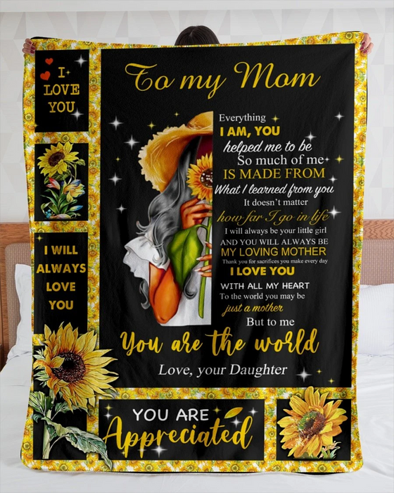 Personalized To My Mom Sunflower Fleece Blanket From Daughter To Me You Are The World Girl & Sunflower Printed