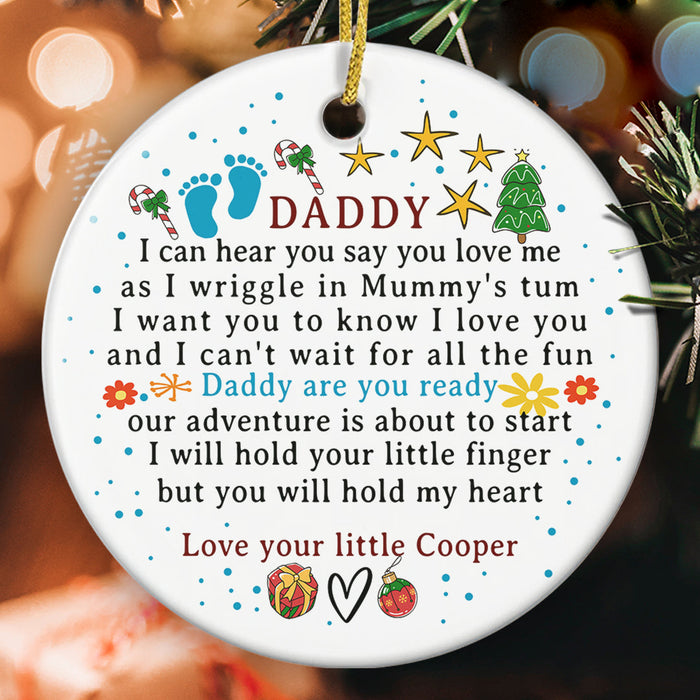 Personalized Ornament For Daddy To Be I Can Hear You Say You Love Me Custom Name Hanging Tree Gifts For First Christmas