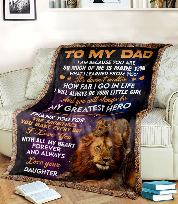 Personalized To My Dad Blanket From Daughter It Doesn'T Matter How Far I Go In Life Old Lion & Baby Lion Printed
