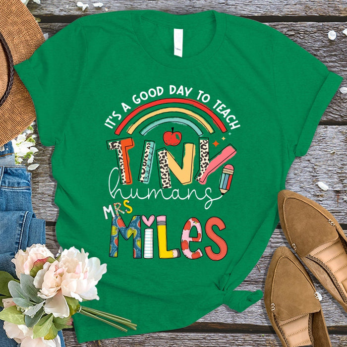 Personalized T-Shirt For Teacher It's A Good Day To Teach Tiny Human Custom Name Shirt Gifts For Back To School