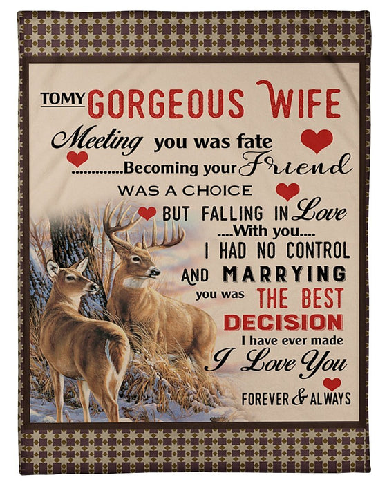 Personalized To My Gorgeous Wife From Husband Meeting You Was Fate Deer Couple Printed Blanket For Valentines