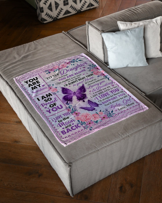 Personalized Blanket To My Daughter From Mom Never Feel That You Are Alone Butterfly And Flower Printed Custom Name