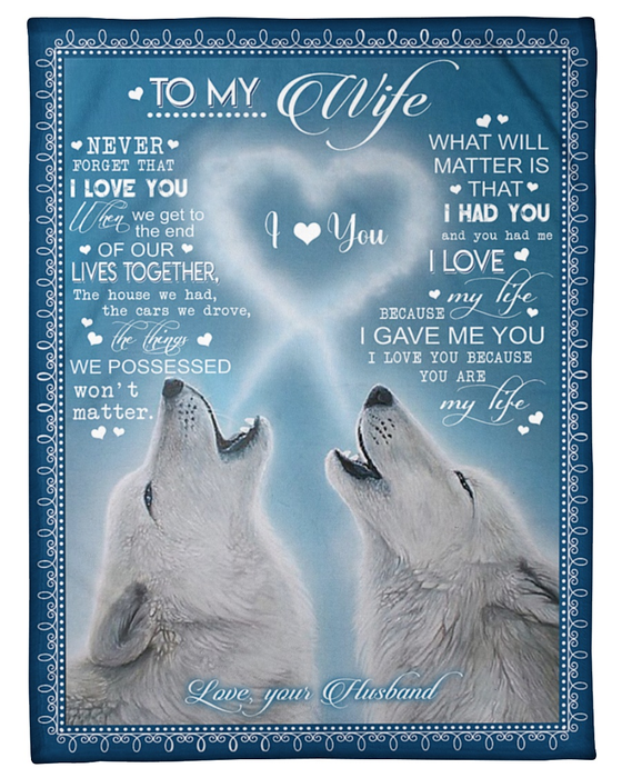 Personalized To My Wife Blanket From Husband I Love You Because You Are My Life Romantic Wolf Couple With Heart Printed