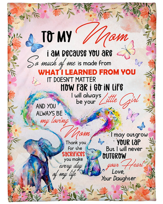 Personalized Blanket To My Mom From Daughter What I Learned From You Cute Elephant Print Flower Style Custom Name