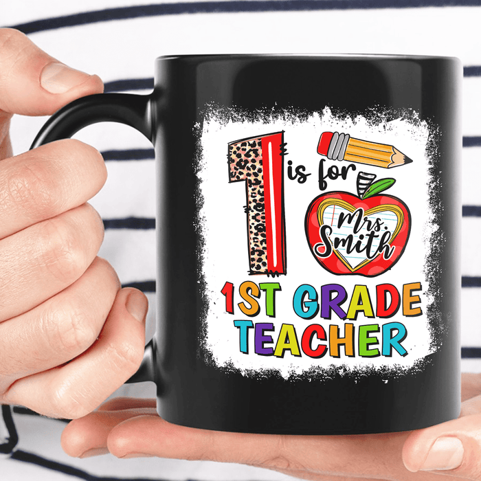 Personalized Coffee Mug For Teacher 1 Is For 1st Grade Teacher Custom Name Ceramic Black Cup Gifts For Back To School